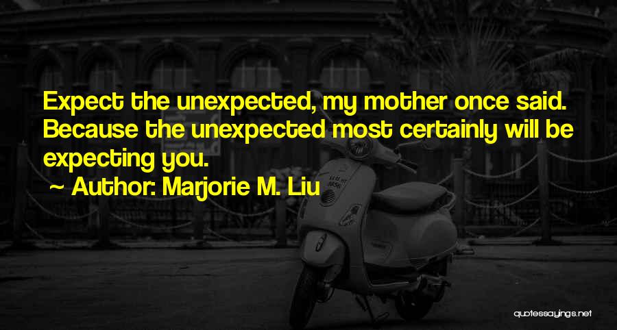 Inspirational Attitude Quotes By Marjorie M. Liu