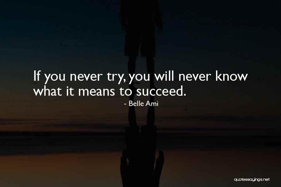 Inspirational Author Quotes By Belle Ami Inspirational Author Quotes By Belle Ami