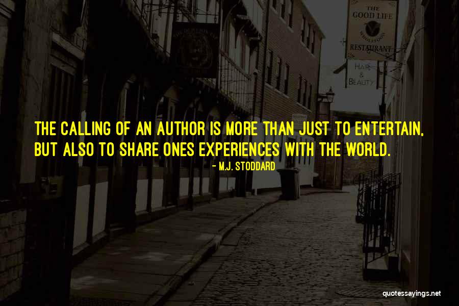 Inspirational Author Quotes By M.J. Stoddard Inspirational Author Quotes By M.J. Stoddard