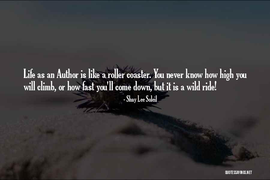 Inspirational Author Quotes By Shay Lee Soleil Inspirational Author Quotes By Shay Lee Soleil