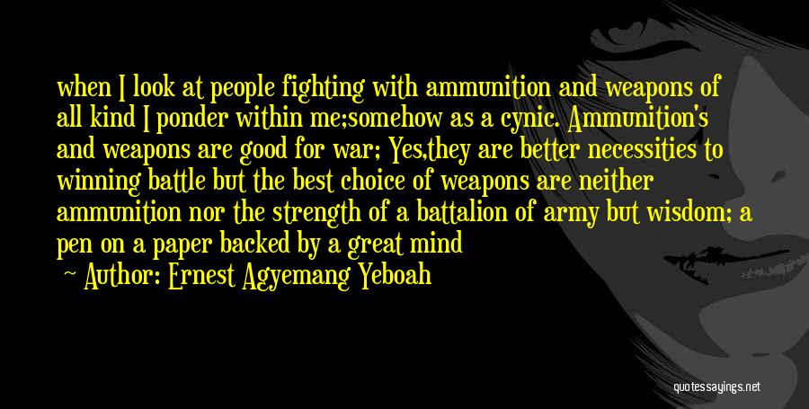 Inspirational Battle Quotes By Ernest Agyemang Yeboah