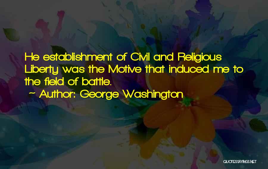 Inspirational Battle Quotes By George Washington