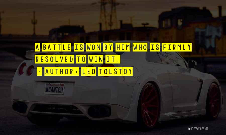 Inspirational Battle Quotes By Leo Tolstoy