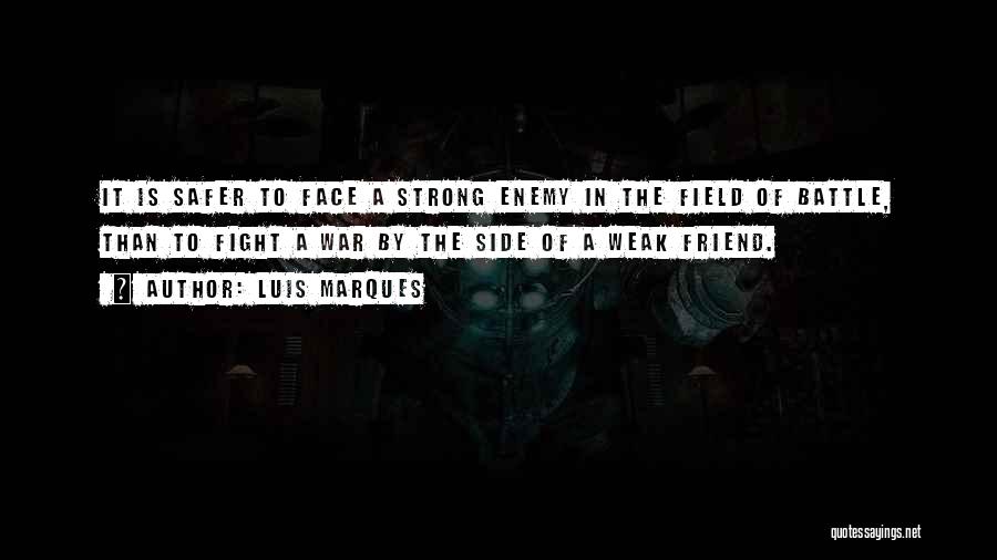 Inspirational Battle Quotes By Luis Marques