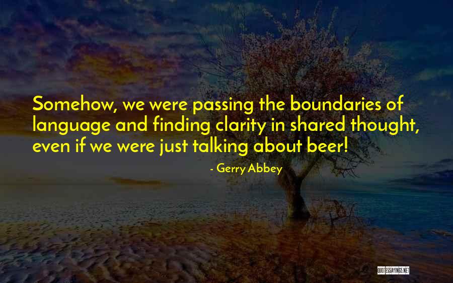 Inspirational Beer Drinking Quotes By Gerry Abbey