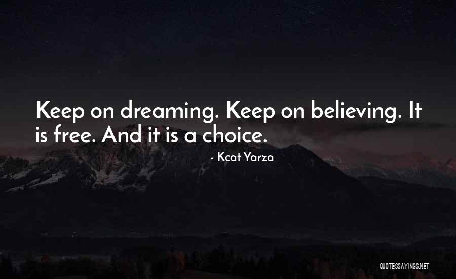 Inspirational Believing Quotes By Kcat Yarza