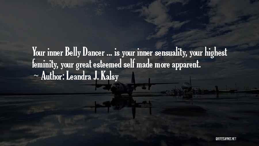 Inspirational Belly Dance Quotes By Leandra J. Kalsy Inspirational Belly Dance Quotes By Leandra J. Kalsy