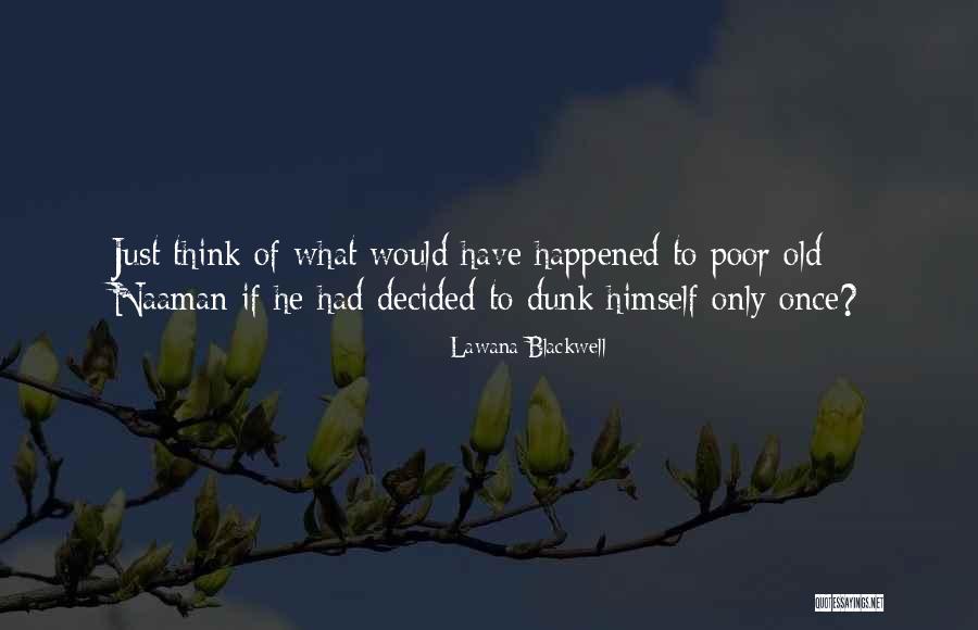 Inspirational Bible Quotes By Lawana Blackwell Inspirational Bible Quotes By Lawana Blackwell