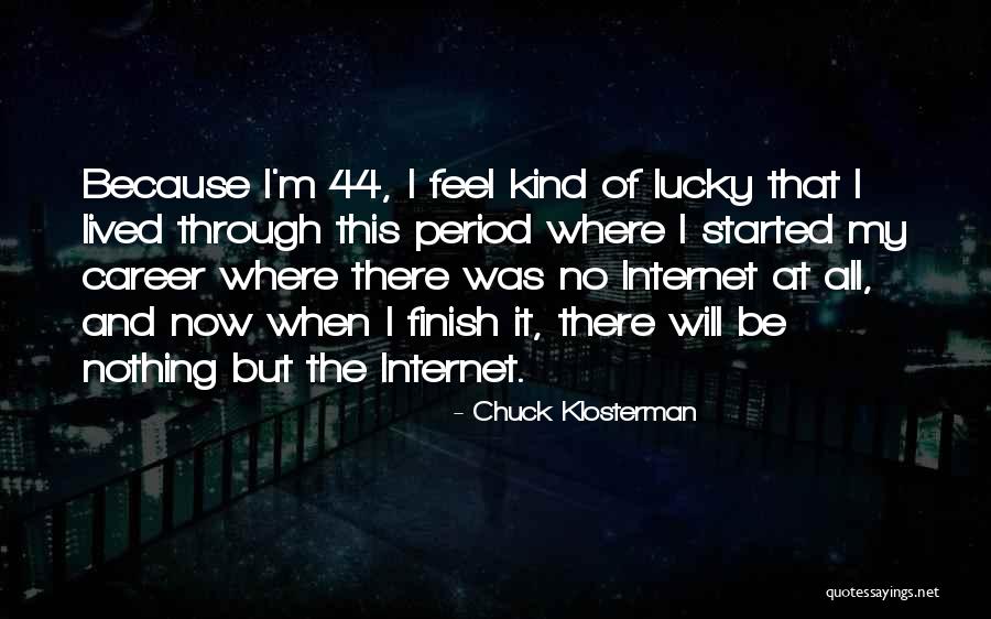 Inspirational Black Belt Quotes By Chuck Klosterman Inspirational Black Belt Quotes By Chuck Klosterman