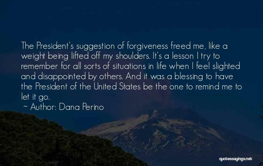 Inspirational Blessing Quotes By Dana Perino