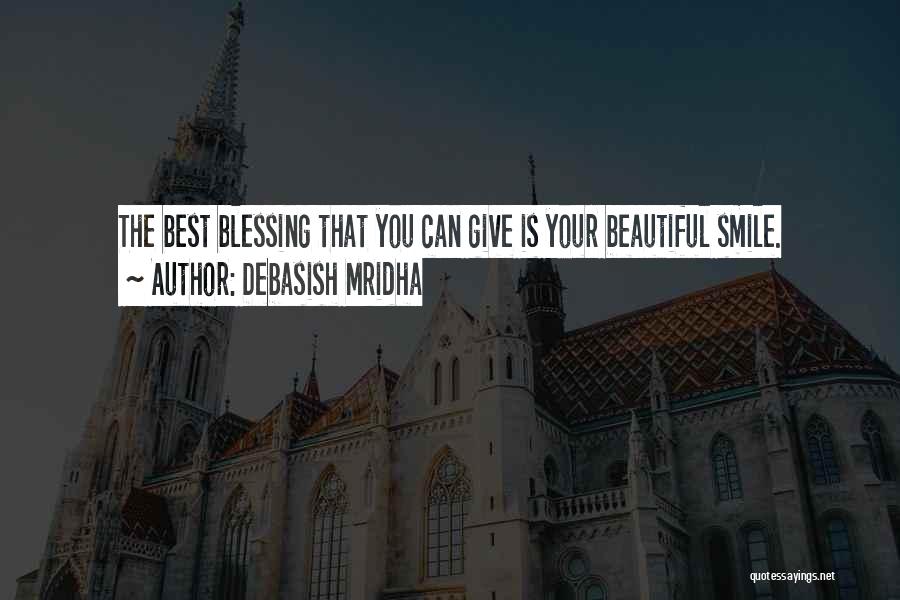 Inspirational Blessing Quotes By Debasish Mridha