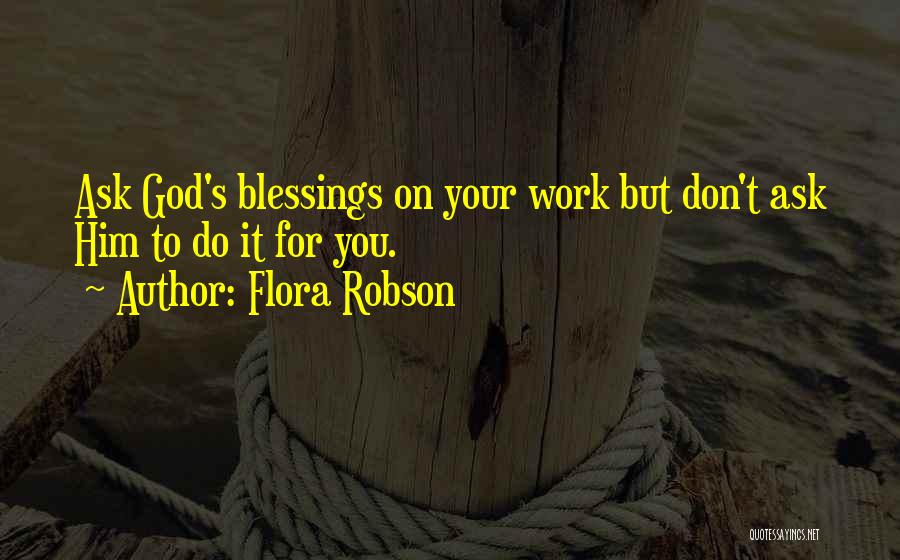 Inspirational Blessing Quotes By Flora Robson