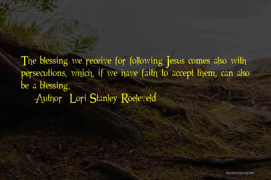 Inspirational Blessing Quotes By Lori Stanley Roeleveld