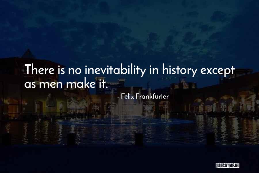 Inspirational Body Transformation Quotes By Felix Frankfurter