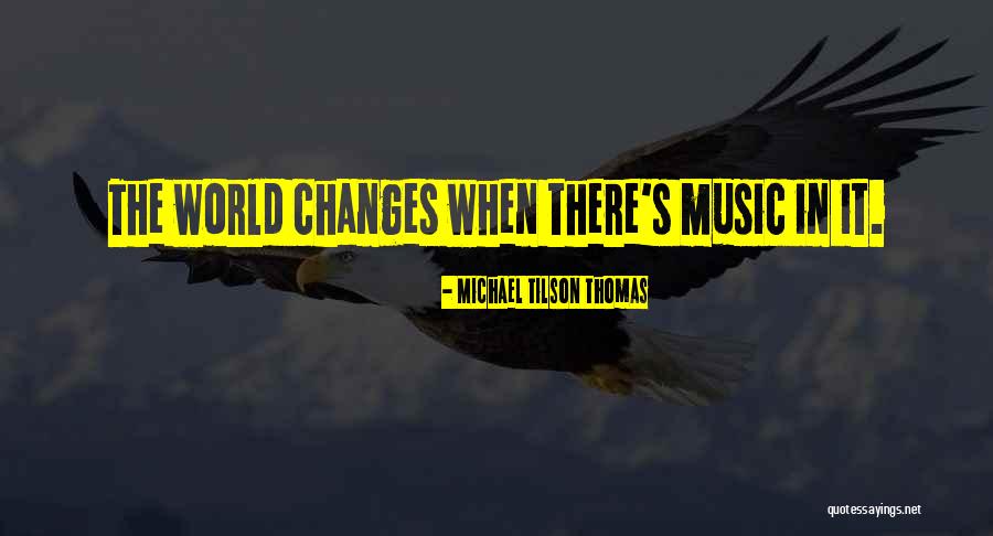 Inspirational Branches Quotes By Michael Tilson Thomas Inspirational Branches Quotes By Michael Tilson Thomas