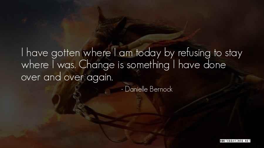 Inspirational Bravery Courage Quotes By Danielle Bernock Inspirational Bravery Courage Quotes By Danielle Bernock