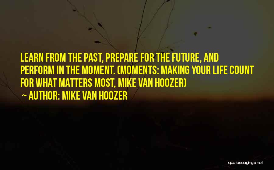 Inspirational Business Leadership Quotes By Mike Van Hoozer