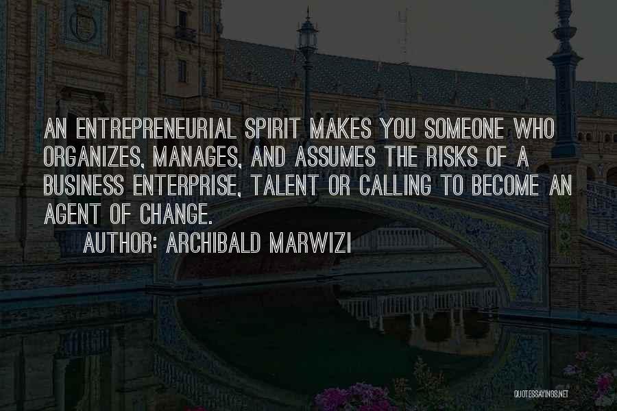 Inspirational Business Life Quotes By Archibald Marwizi