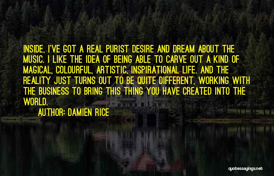 Inspirational Business Life Quotes By Damien Rice