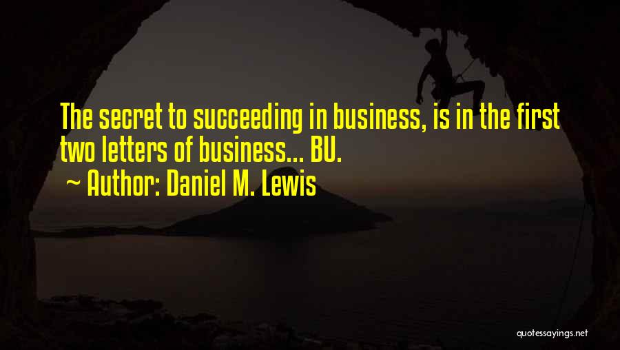 Inspirational Business Life Quotes By Daniel M. Lewis