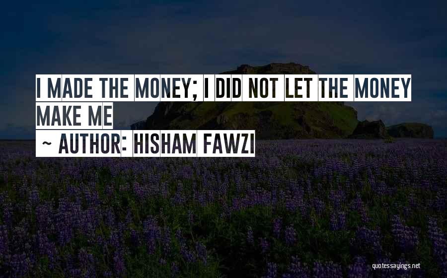 Inspirational Business Life Quotes By Hisham Fawzi