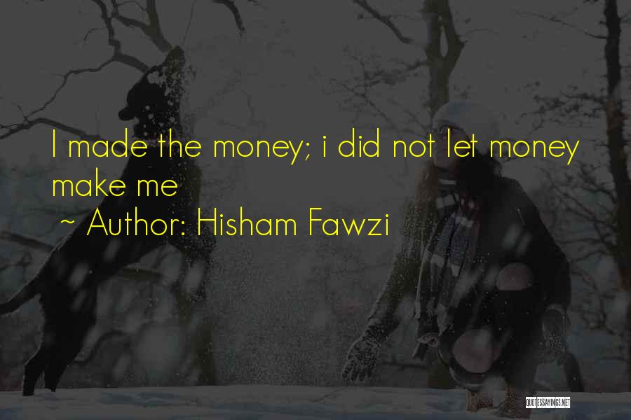 Inspirational Business Life Quotes By Hisham Fawzi