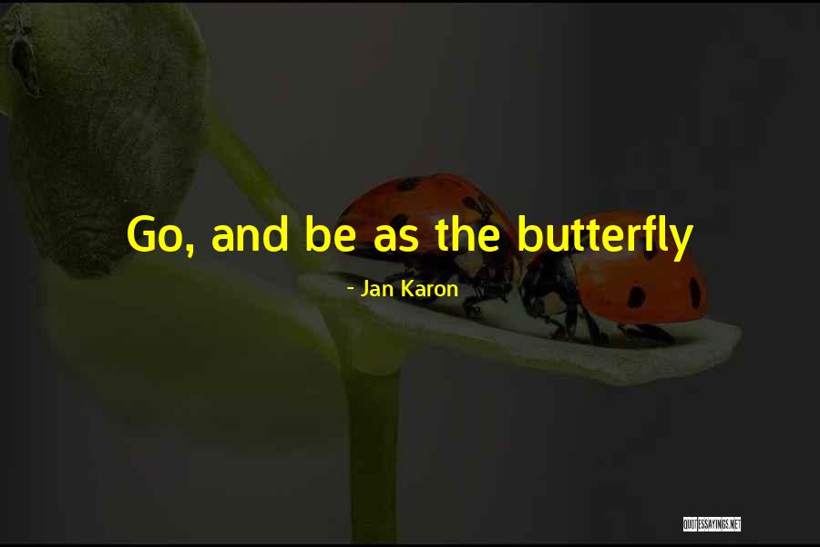 Inspirational Butterfly Quotes By Jan Karon Inspirational Butterfly Quotes By Jan Karon