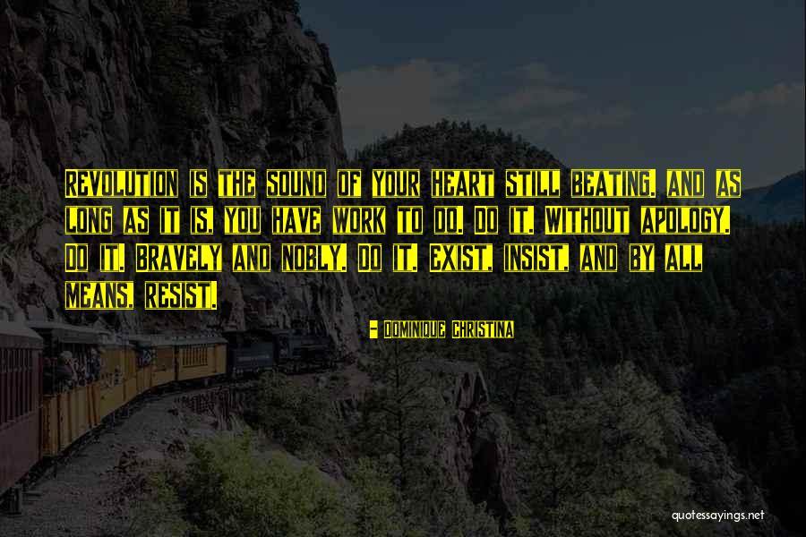 Inspirational By All Means Quotes By Dominique Christina Inspirational By All Means Quotes By Dominique Christina