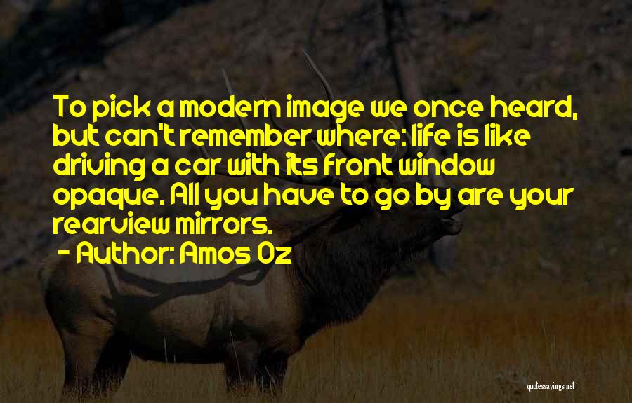 Inspirational Car Quotes By Amos Oz