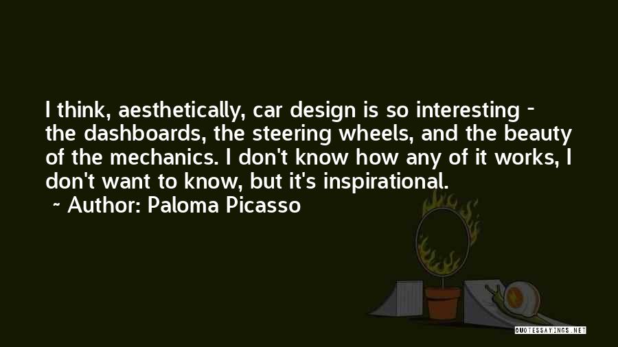 Inspirational Car Quotes By Paloma Picasso