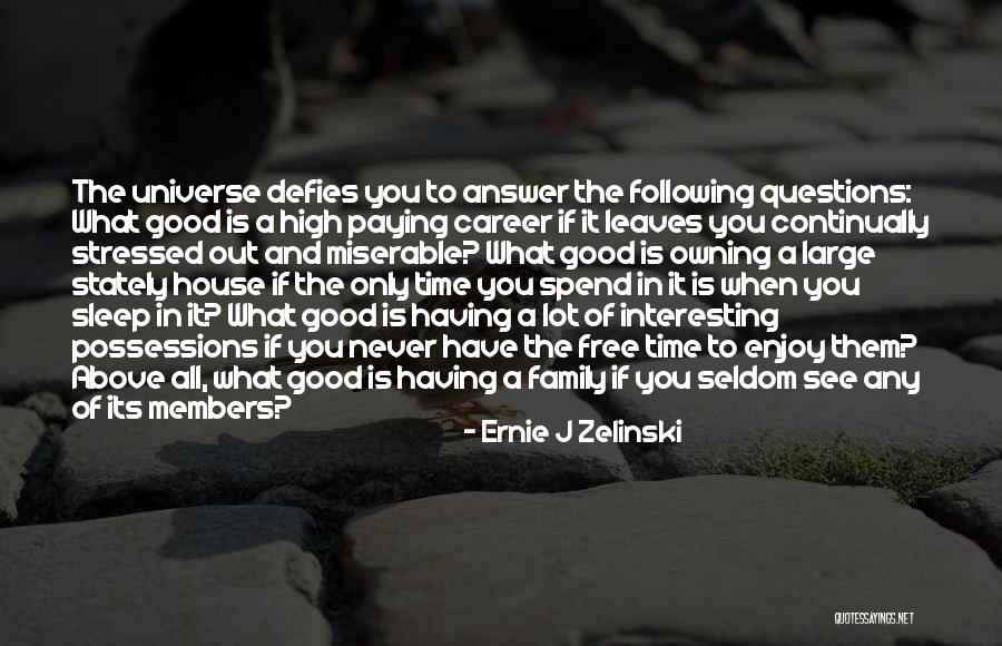 Inspirational Career Quotes By Ernie J Zelinski Inspirational Career Quotes By Ernie J Zelinski