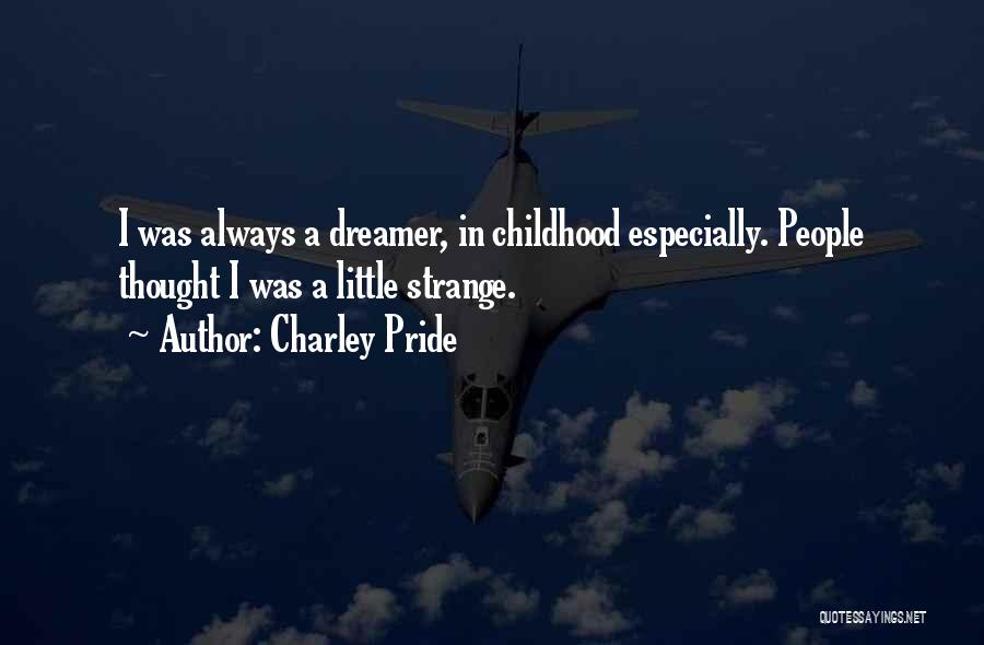 Inspirational Childhood Quotes By Charley Pride