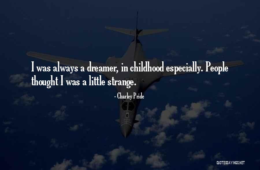 Inspirational Childhood Quotes By Charley Pride Inspirational Childhood Quotes By Charley Pride