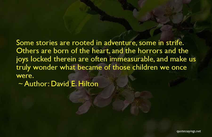 Inspirational Childhood Quotes By David E. Hilton