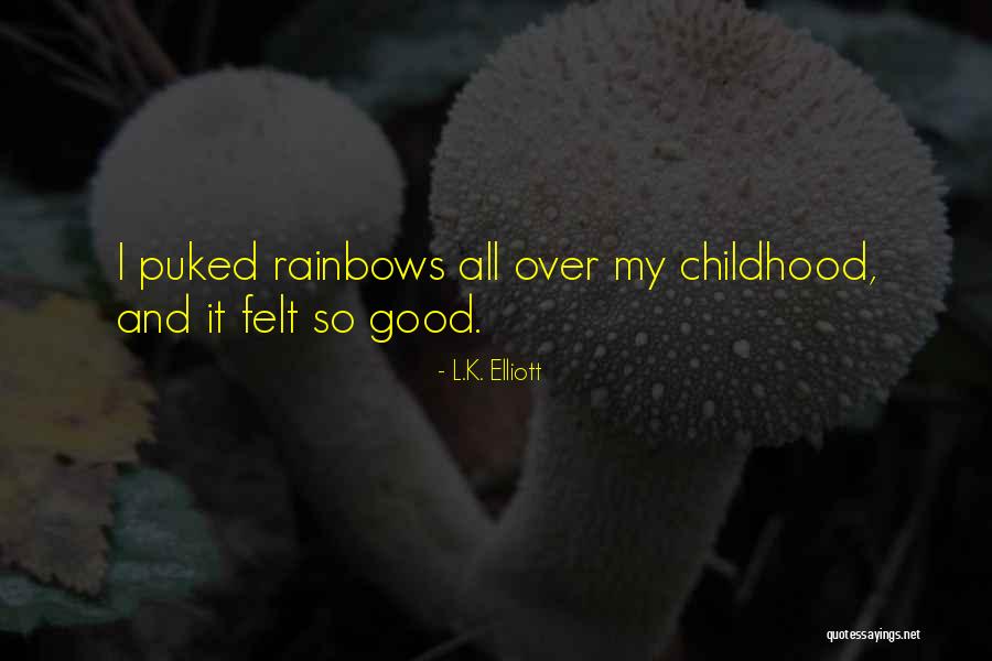 Inspirational Childhood Quotes By L.K. Elliott