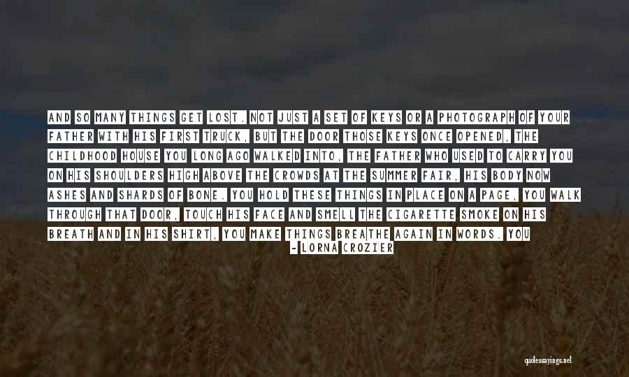 Inspirational Childhood Quotes By Lorna Crozier Inspirational Childhood Quotes By Lorna Crozier