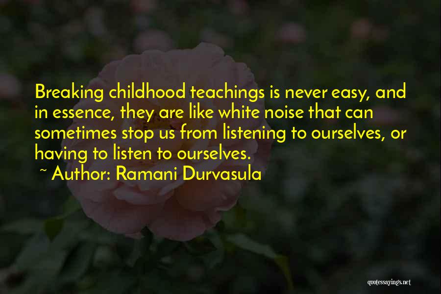 Inspirational Childhood Quotes By Ramani Durvasula