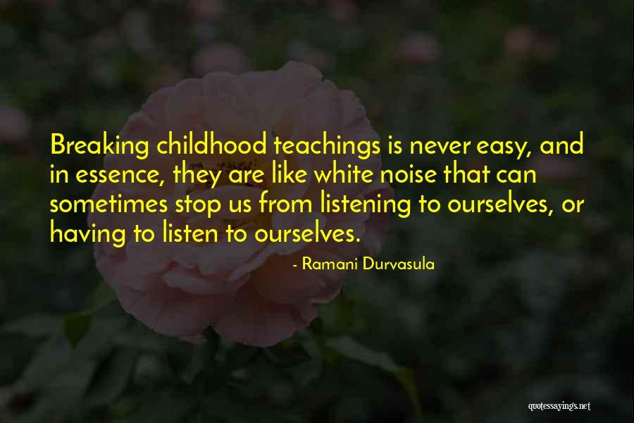 Inspirational Childhood Quotes By Ramani Durvasula Inspirational Childhood Quotes By Ramani Durvasula