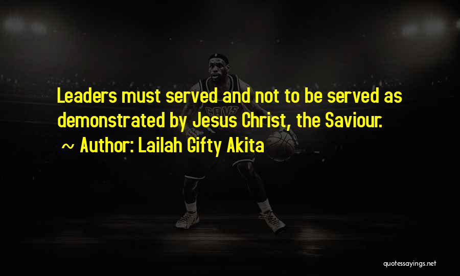 Inspirational Christian Leadership Quotes By Lailah Gifty Akita