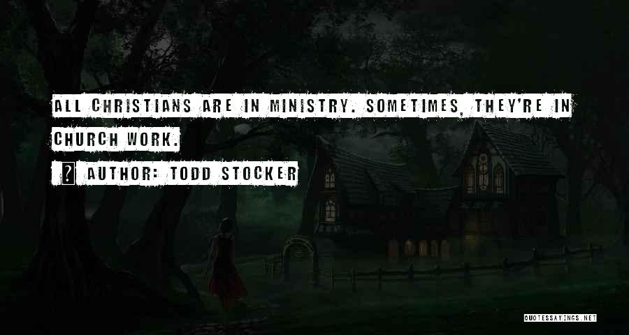 Inspirational Church Quotes By Todd Stocker