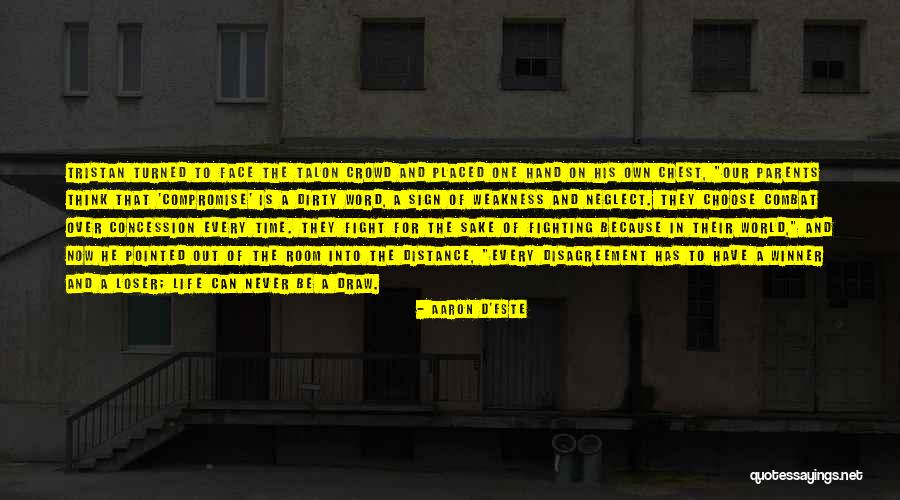 Inspirational Combat Quotes By Aaron D'Este Inspirational Combat Quotes By Aaron D'Este
