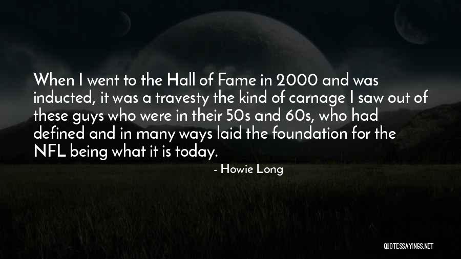 Inspirational Comment Quotes By Howie Long Inspirational Comment Quotes By Howie Long