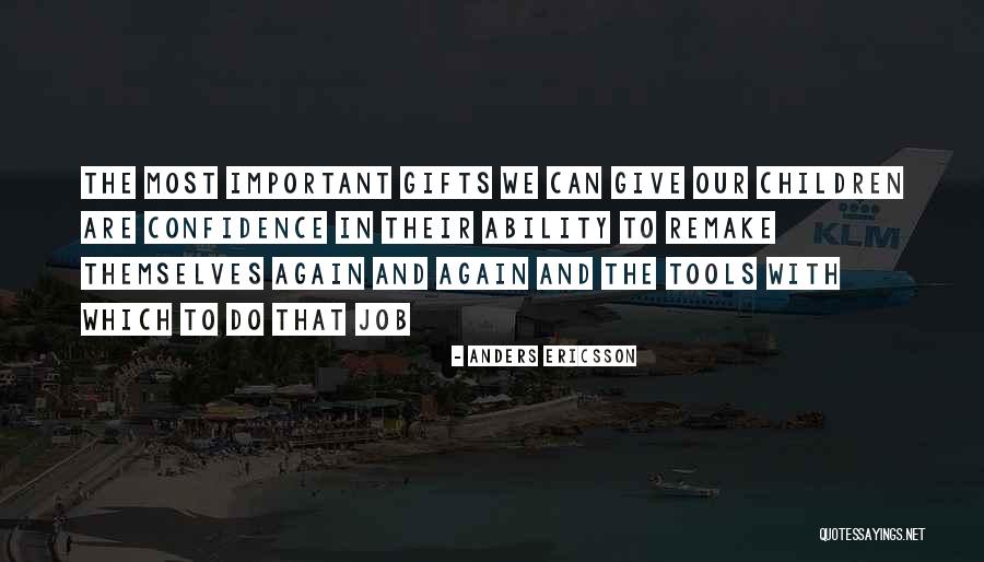 Inspirational Confidence Quotes By Anders Ericsson Inspirational Confidence Quotes By Anders Ericsson