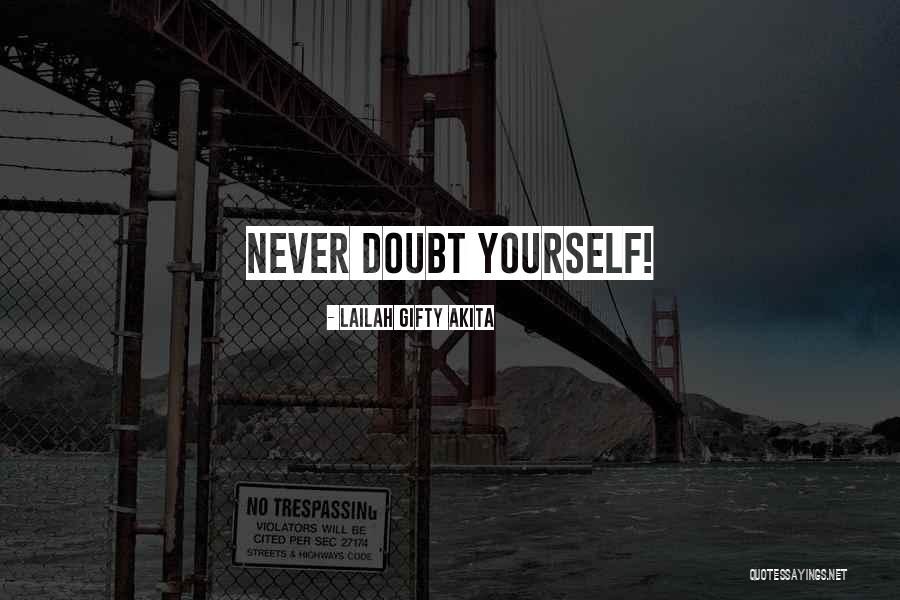 Inspirational Confidence Quotes By Lailah Gifty Akita Inspirational Confidence Quotes By Lailah Gifty Akita