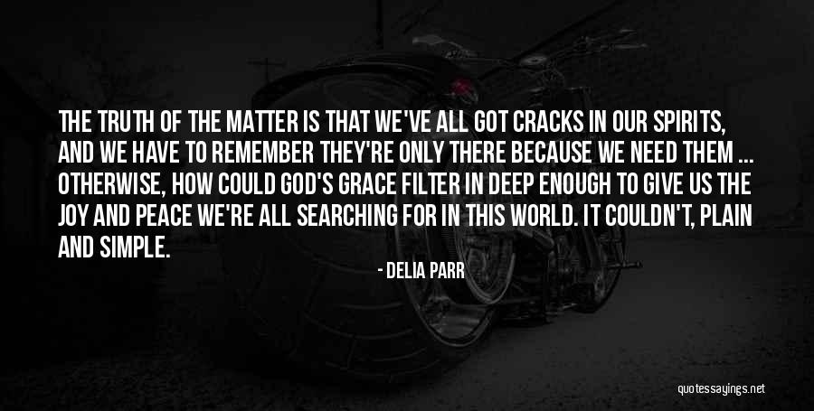 Inspirational Cracks Quotes By Delia Parr Inspirational Cracks Quotes By Delia Parr
