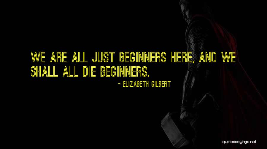 Inspirational Creativity Quotes By Elizabeth Gilbert Inspirational Creativity Quotes By Elizabeth Gilbert