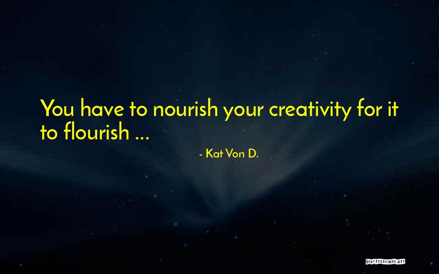 Inspirational Creativity Quotes By Kat Von D. Inspirational Creativity Quotes By Kat Von D.