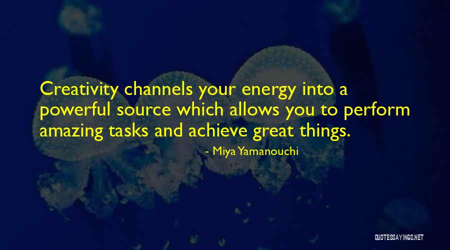 Inspirational Creativity Quotes By Miya Yamanouchi Inspirational Creativity Quotes By Miya Yamanouchi