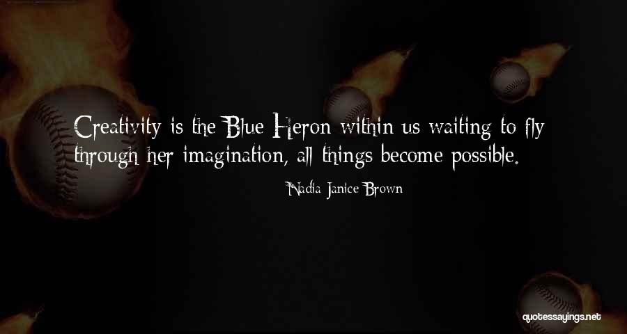 Inspirational Creativity Quotes By Nadia Janice Brown Inspirational Creativity Quotes By Nadia Janice Brown