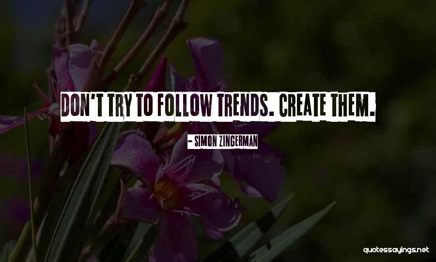 Inspirational Creativity Quotes By Simon Zingerman Inspirational Creativity Quotes By Simon Zingerman